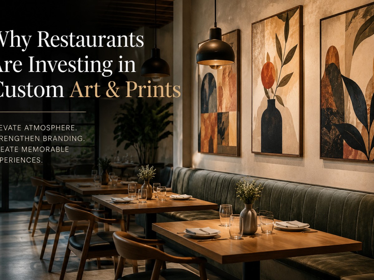 Why Restaurants Are Investing in Custom Art &&nbsp;Prints